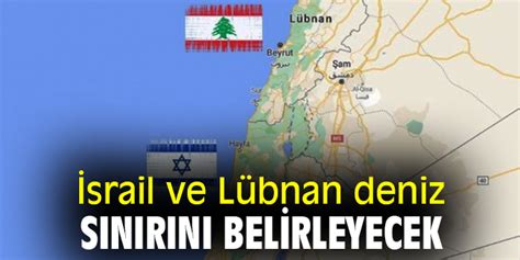 L­ü­b­n­a­n­-­İ­s­r­a­i­l­ ­d­e­n­i­z­ ­s­ı­n­ı­r­ı­n­ı­ ­b­e­l­i­r­l­e­m­e­ ­s­ü­r­e­c­i­ ­o­l­u­m­l­u­ ­i­l­e­r­l­i­y­o­r­ ­-­ ­S­o­n­ ­D­a­k­i­k­a­ ­H­a­b­e­r­l­e­r­